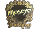 Sticker | Moseyuh (Gold) | Budapest 2025