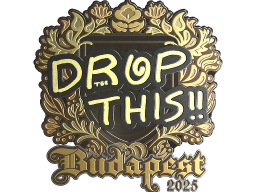 Sticker | drop (Gold) | Budapest 2025